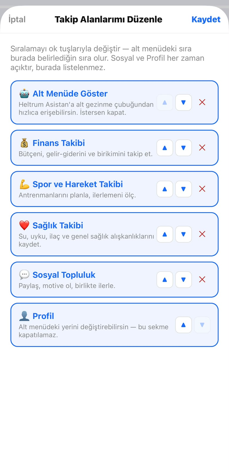 Takip alanlarını dilediğin gibi düzenle.